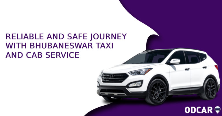 Reliable And Safe Journey With Bhubaneswar Taxi And Cab Service Reliable And Safe Journey With Bhubaneswar Taxi And Cab Service