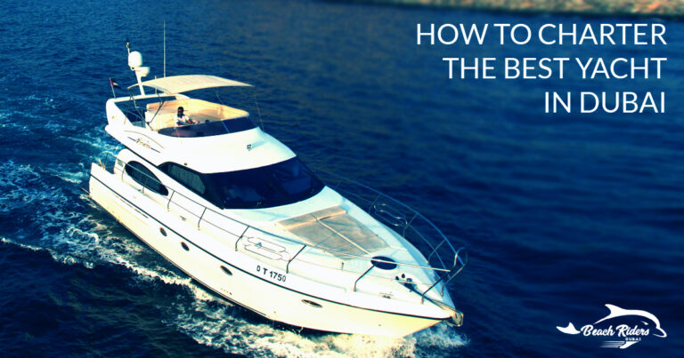How to Charter the Best Yacht in Dubai How to Charter the Best Yacht in Dubai