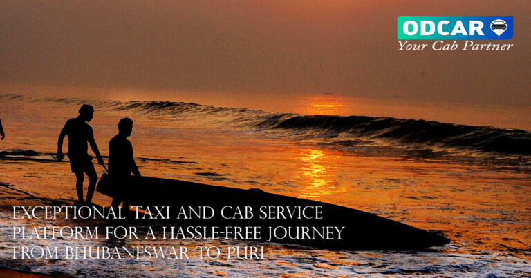 Exceptional Taxi And Cab Service Platform For A Hassle-Free Journey From Bhubaneswar To Puri Exceptional Taxi And Cab Service Platform For A Hassle-Free Journey From Bhubaneswar To Puri