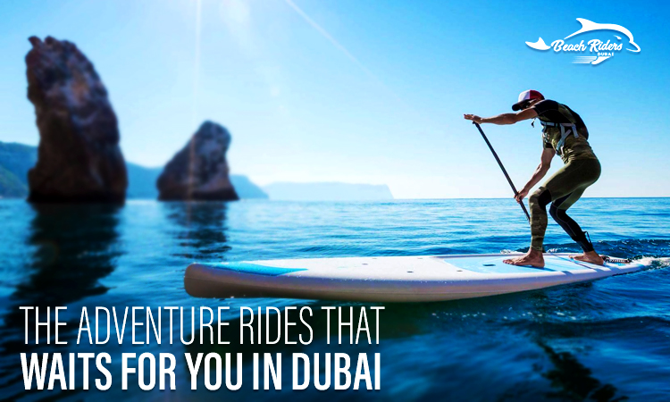 The Adventure Rides That Waits for You in Dubai The Adventure Rides That Waits for You in Dubai