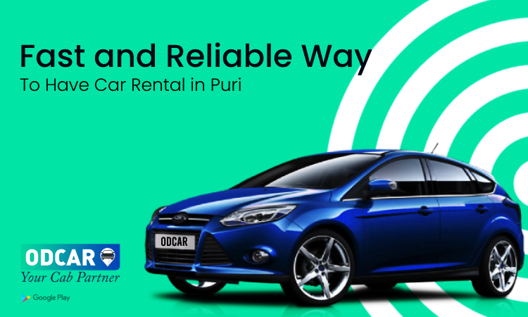 Fast and Reliable Way to Have Car Rental in Puri Fast and Reliable Way to Have Car Rental in Puri