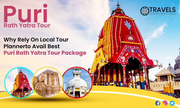 Why Rely On Local Tour Planner to Avail Best Puri Rath Yatra Tour Package Why Rely On Local Tour Planner to Avail Best Puri Rath Yatra Tour Package